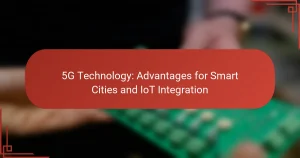 5G Technology: Advantages for Smart Cities and IoT Integration