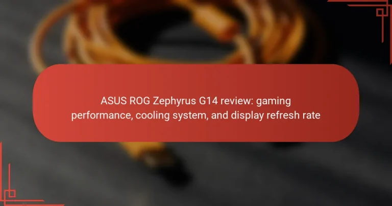 ASUS ROG Zephyrus G14 review: gaming performance, cooling system, and display refresh rate