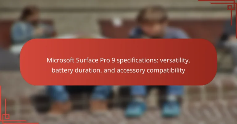 Microsoft Surface Pro 9 specifications: versatility, battery duration, and accessory compatibility