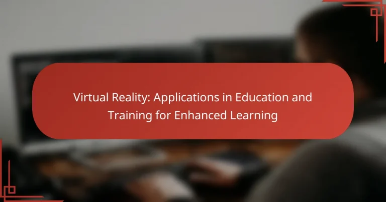 Virtual Reality: Applications in Education and Training for Enhanced Learning