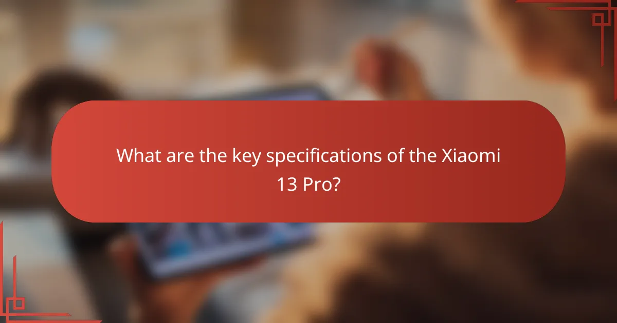 What are the key specifications of the Xiaomi 13 Pro?