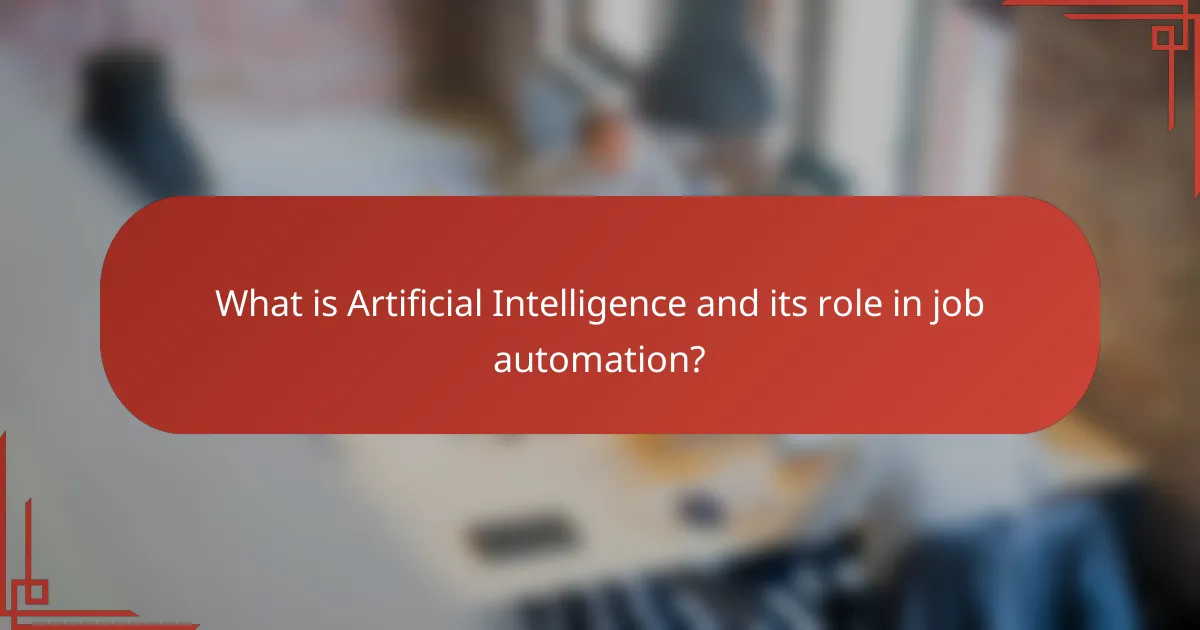 What is Artificial Intelligence and its role in job automation?