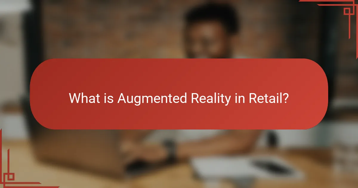What is Augmented Reality in Retail?