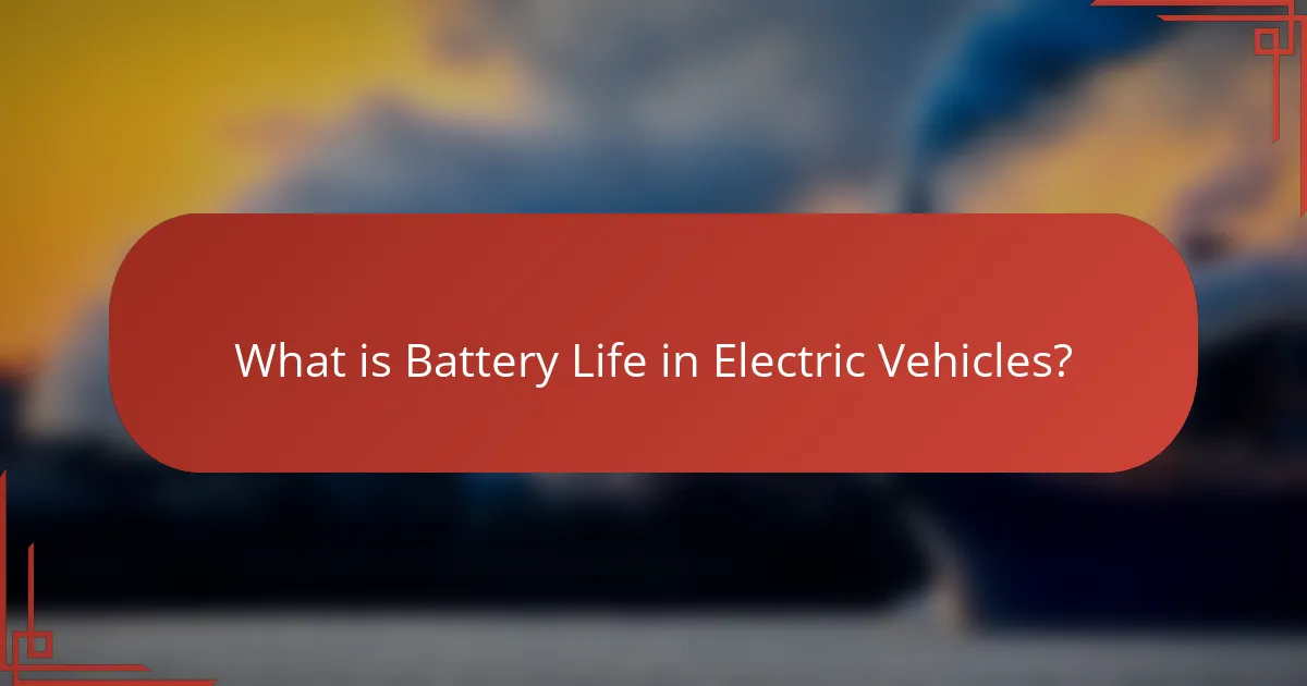 What is Battery Life in Electric Vehicles?