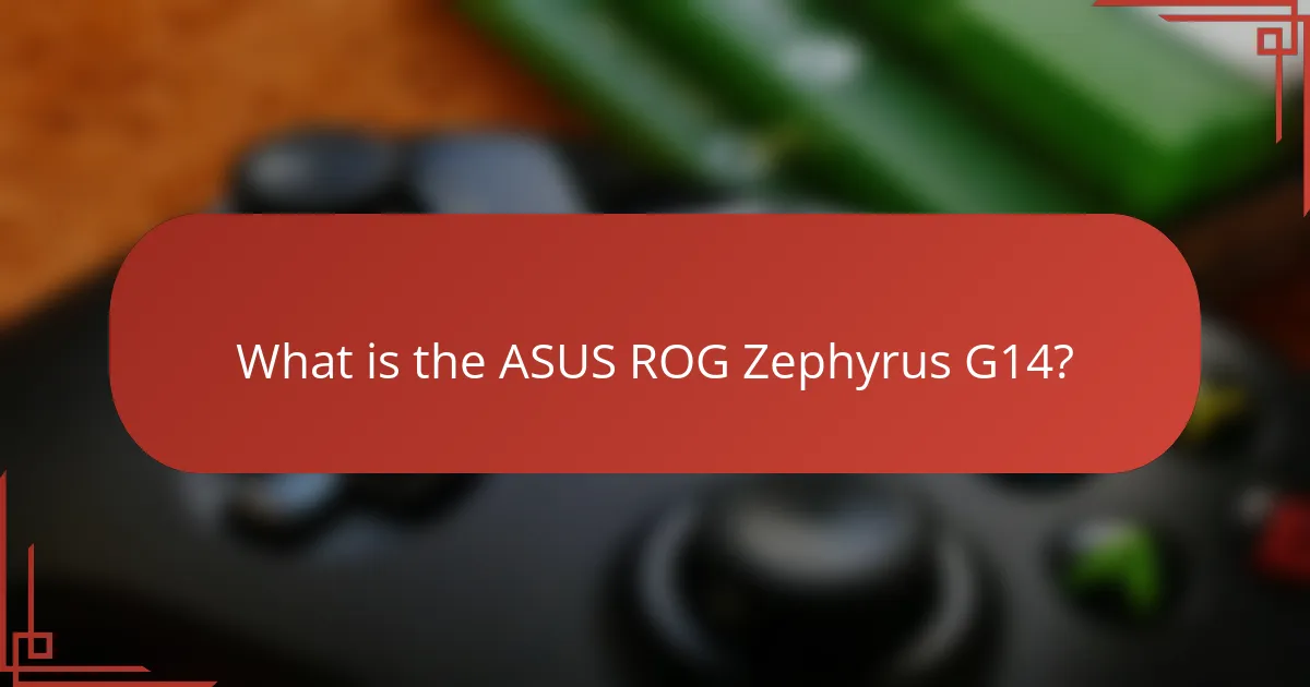 What is the ASUS ROG Zephyrus G14?
