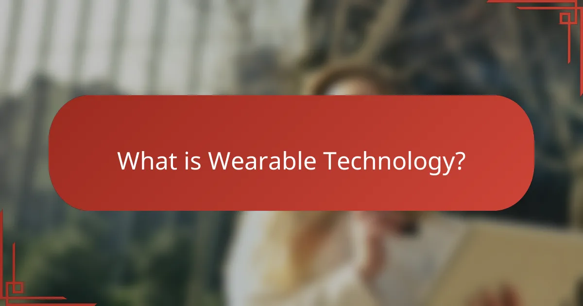 What is Wearable Technology?